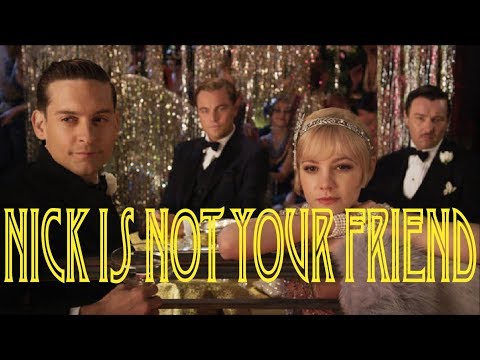 The Great Gatsby: Why Nick Is Not Your Friend