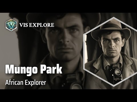 Unveiling the Mysteries of Mungo Park | Explorer Biography | Explorer