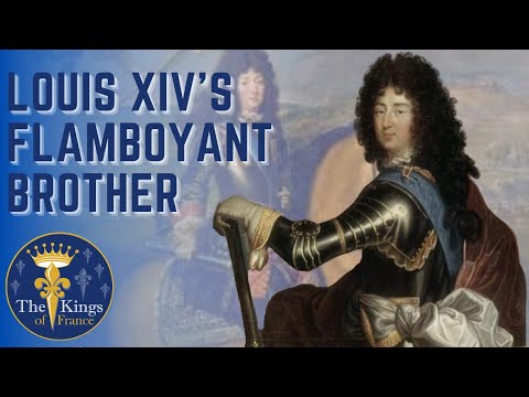 Philippe D&#039;Orleans - Louis XIV&#039;s FLAMBOYANT brother