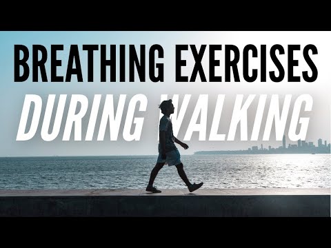 Breath Walking | Breathing Exercises While Walking