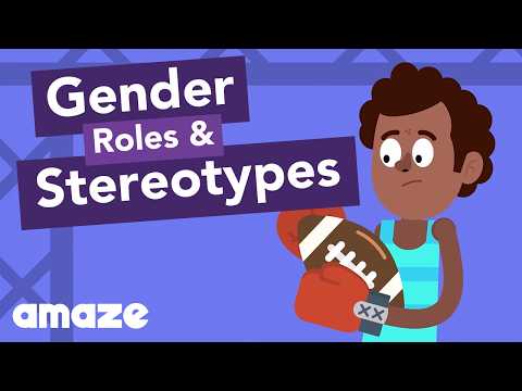 Gender Roles and Stereotypes