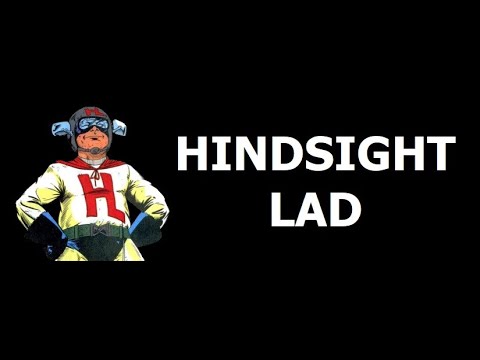 Who Is Hindsight Lad?