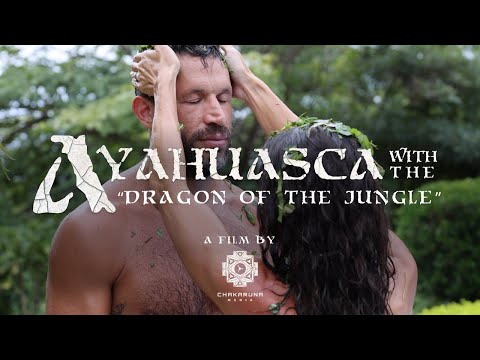 Ayahuasca With “The Dragon of The Jungle&quot; | FULL Documentary