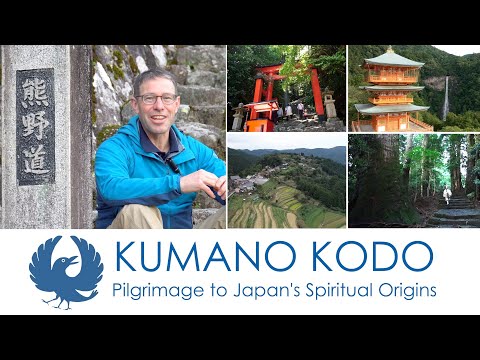 KUMANO KODO: Pilgrimage to Japan&#039;s Spiritual Origins