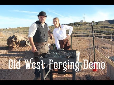 Old West Forging Demo: Tombstone, Arizona, November,2018