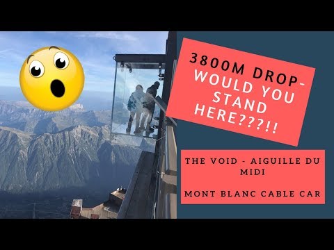 Step Into the Void - Aiguille du Midi Mont Blanc Cable Car - Motorhome tour Europe - Chamonix
