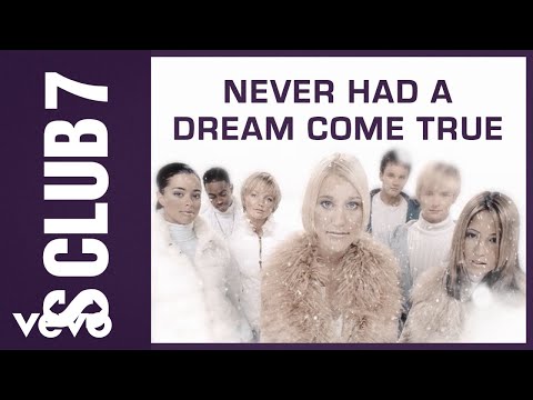 S Club - Never Had A Dream Come True