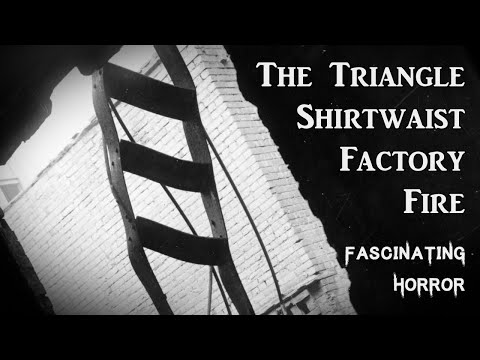 The Triangle Shirtwaist Factory Fire | A Short Documentary | Fascinating Horror