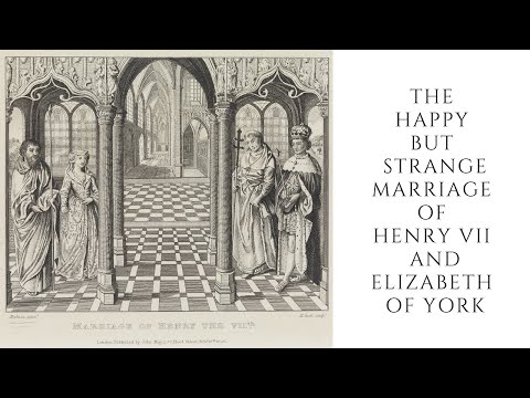 The HAPPY But STRANGE Marriage Of Henry VII And Elizabeth Of York