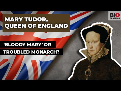 Mary Tudor, Queen of England: ‘Bloody Mary’ or Troubled Monarch?