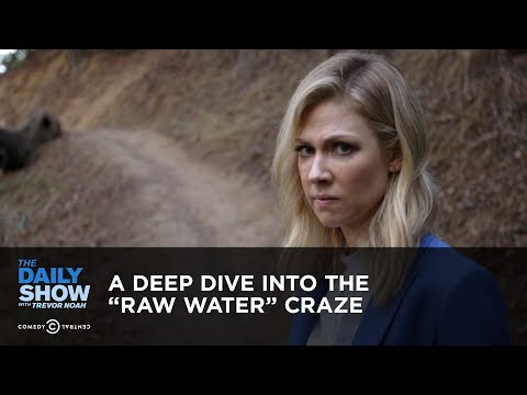 A Deep Dive into the &quot;Raw Water&quot; Craze | The Daily Show