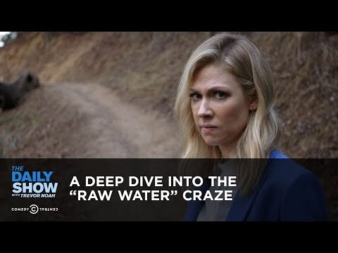 A Deep Dive into the &quot;Raw Water&quot; Craze | The Daily Show