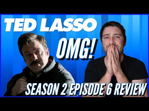 Ted Lasso Season 2 Episode 6 Review (OMG!)