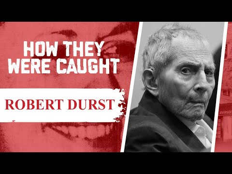 How They Were Caught: Robert Durst