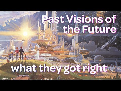 What Past Predictions of the Future Got Right