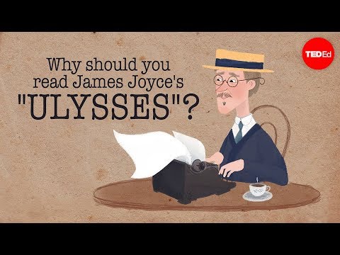 Why should you read James Joyce&#039;s &quot;Ulysses&quot;? - Sam Slote
