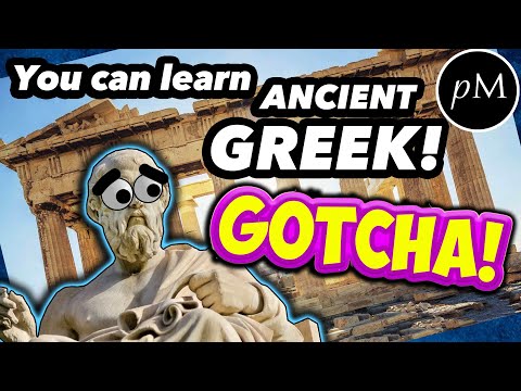 Ancient Greek is easy... GOTCHA!