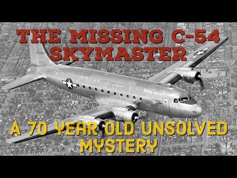 The missing | C-54 Skymaster: A 70 year old unsolved mystery