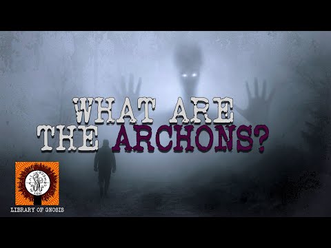 What are the Archons? Our hidden rulers.