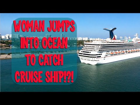 Woman Jumps into Ocean to Catch Cruise Ship, Crazy Cruise News from Very unofficial Travel Guides