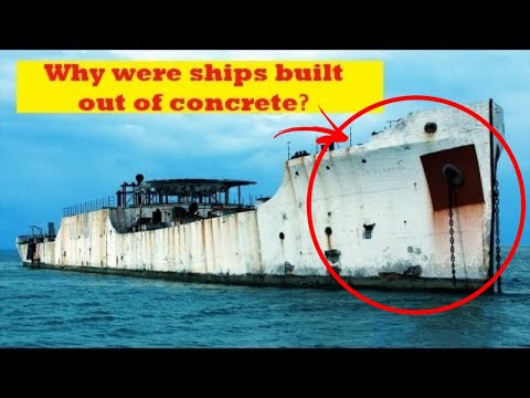 Why Were Ships Built Out Of Concrete And Why Didn&#039;t They Sink?