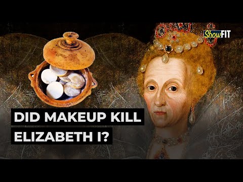 How Makeup Possibly Killed Queen Elizabeth I Of England | ShowFit