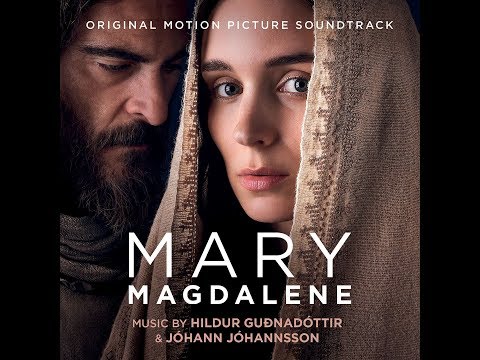 Hildur Gudnadottir &amp; Johann Johannsson - The Mustard Seed (Mary Magdalene Soundtrack)