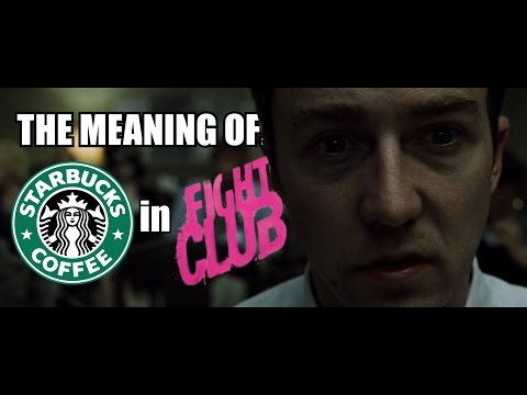 The Meaning of: Starbucks in Fight Club