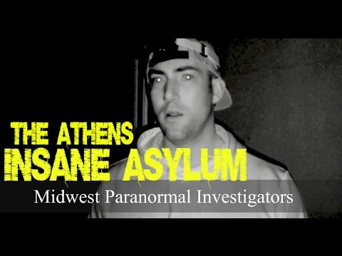 The Athens Insane Asylum (Poltergeist Caught On Film at 17:15)