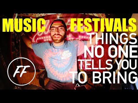 THINGS NO ONE TELLS YOU TO BRING TO MUSIC FESTIVALS!!