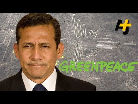 Peru Pretty Upset With Greenpeace After Stunt