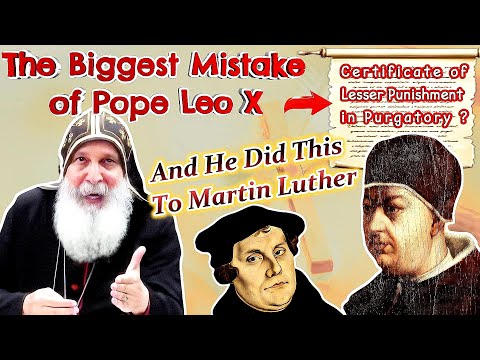 The Biggest Mistake of Pope Leo X and What The Pope Did to Martin Luther (Mar Mari Emmanuel)