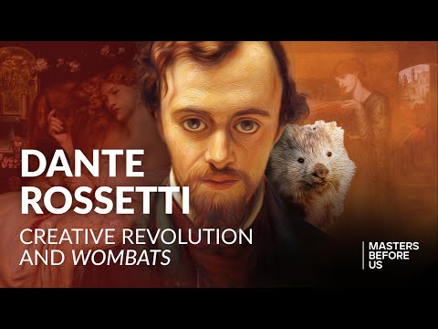 This Man Changed the Art World | Dante Rossetti