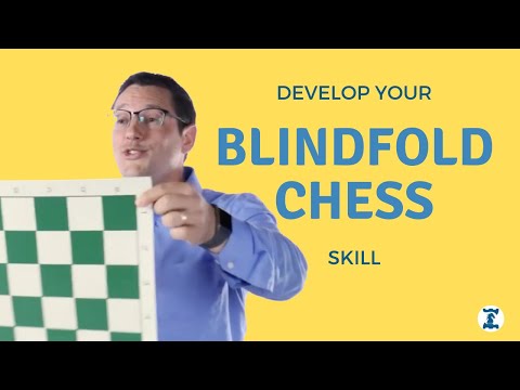 How to Develop Blindfold Chess Skill