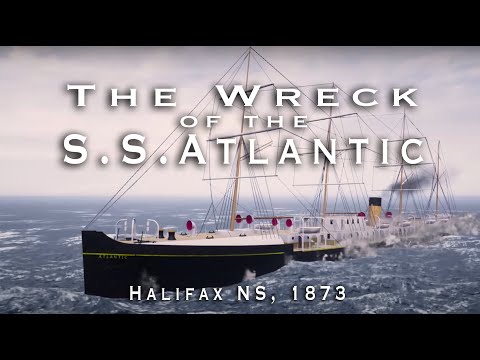 The Wreck of the SS ATLANTIC - Halifax, NS 1873