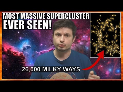 Discovery of The Most Massive Supercluster EVER, And Why It&#039;s Important