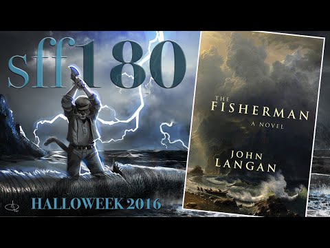SFF180 🎃 ‘The Fisherman’ by John Langan ★★★★