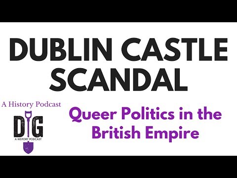 Queer Politics: The Dublin Castle Scandal of 1884