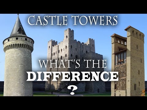 The difference between types of castle TOWERS