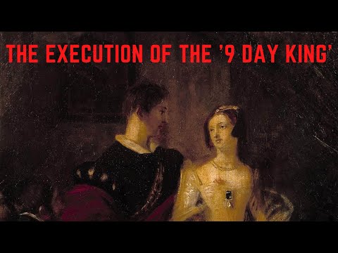 The BRUTAL Execution Of &#039;The 9 Day King&#039; - Lord Guildford Dudley
