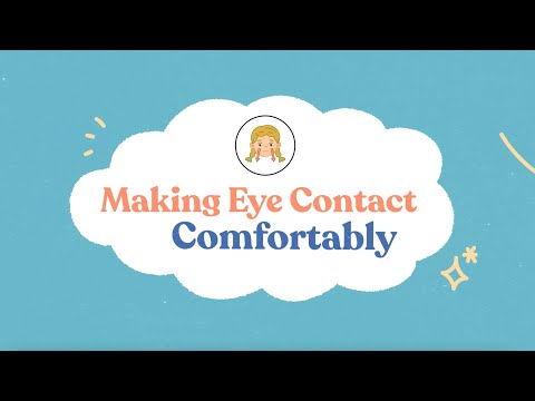 Making Eye Contact Comfortably