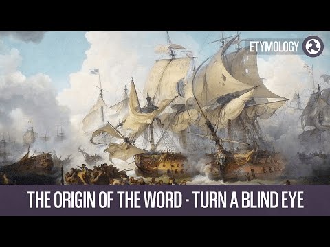 The Origin of the Phrase - Turn a blind eye