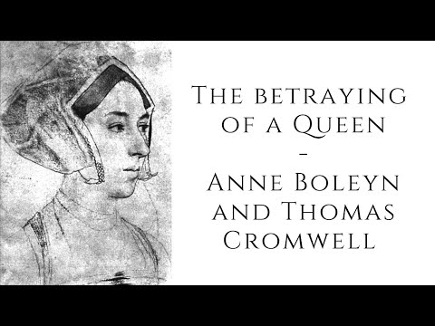The BETRAYING of a Queen - Anne Boleyn and Thomas Cromwell
