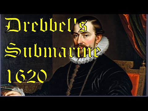 Cornelius Drebbel and the World’s First Submarine, 1620