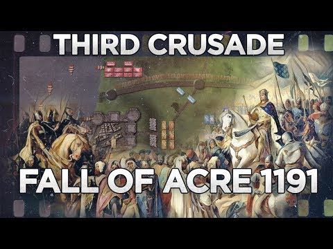 Fall of Acre 1191 - Third Crusade DOCUMENTARY