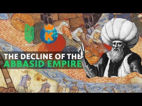 How did the Abbasid Caliphate Collapse? | 833CE - 1258CE | Al Muqaddimah &amp; Knowledgia