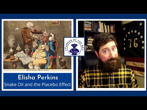 How Elisha Perkins SNAKE OIL Product Led to Research on the Placebo Effect