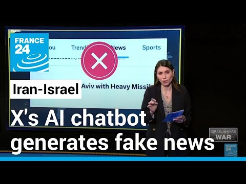 Musk&#039;s X publishes fake news headline on Iran-Israel generated by its own AI chatbot • FRANCE 24