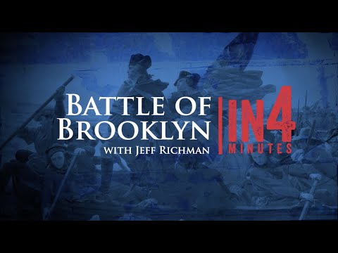 The Battle of Brooklyn (Long Island): The Revolutionary War in Four Minutes