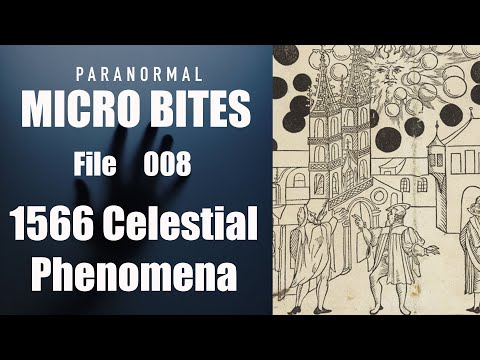 Paranormal Micro Bites: File 008 - 1566 Celestial Phenomenon
